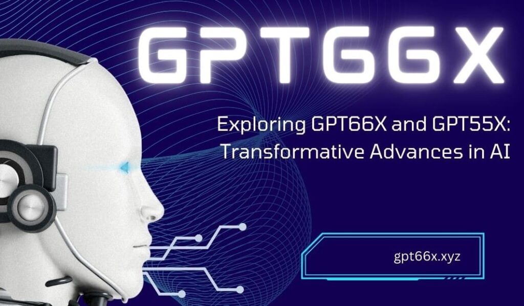 Exploring GPT66X